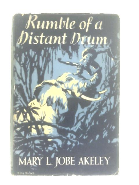 Rumble of a Distant Drum von Mary L. Jobe Akeley