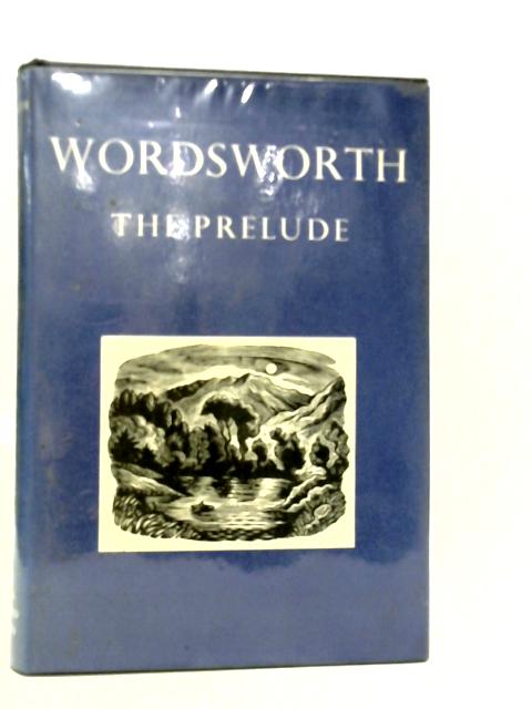 The Prelude or Growth of a Poet's Mind By William Wordsworth