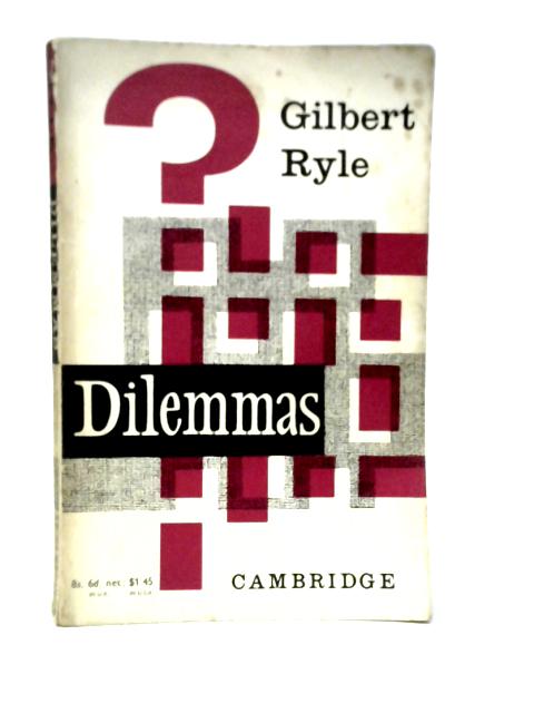 Dilemmas. The Tarner Lectures 1953 von Gilbert Ryle