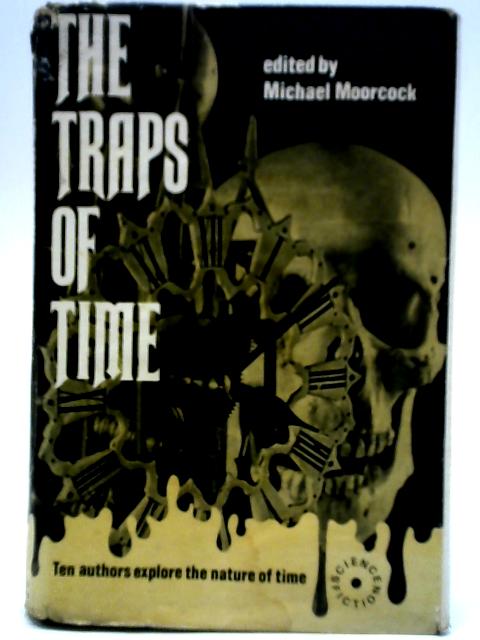 Traps of Time By Michael Moorcock (ed.)