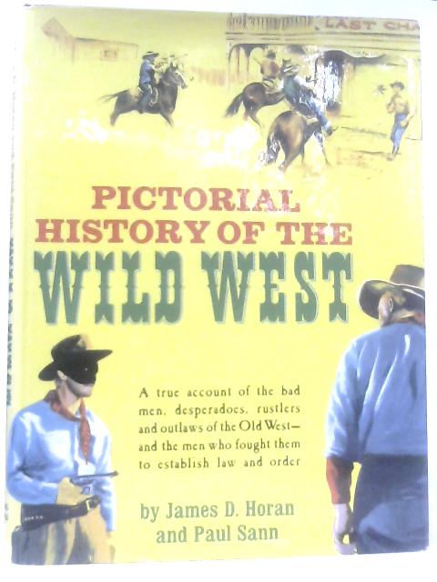 Pictorial History of the Wild West von James D. Horan
