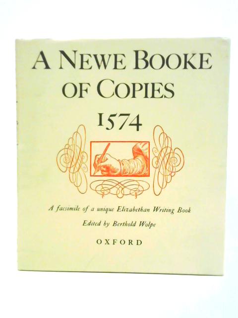 A Newe Booke Of Copies 1574 By Berthold Wolpe