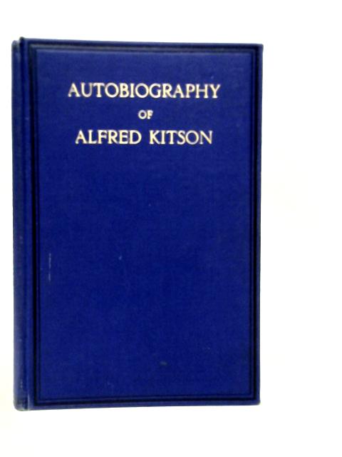 Autobiography of Alfred Kitson von Alfred Kitson