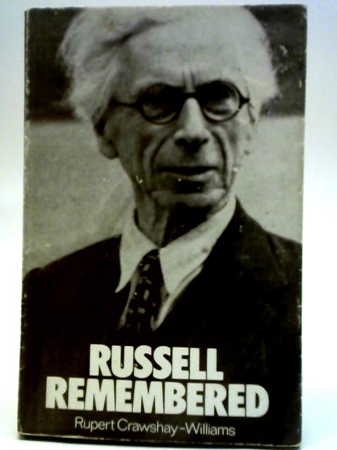 Russell Remembered By Rupert Crawshay-Williams