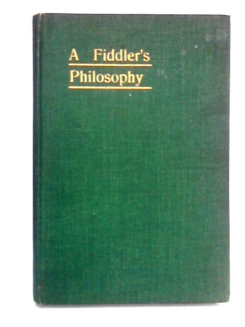 A Fiddler's Philosophy: Poems and Songs By James McQueen