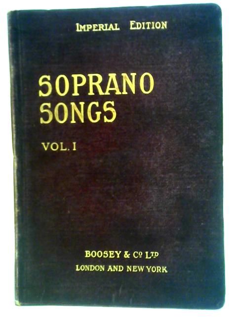 Soprano Songs: Volume I By Unstated