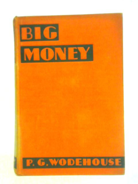 Big Money By P. G. Wodehouse