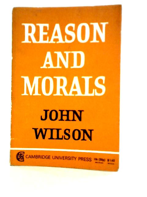 Reason and Morals von John Wilson