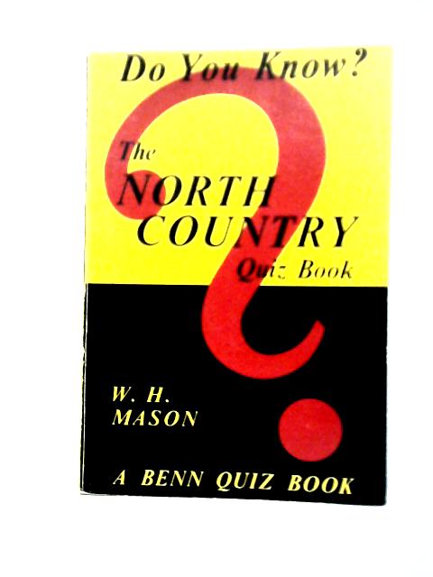 The North Country Quiz Book By W. H. Mason