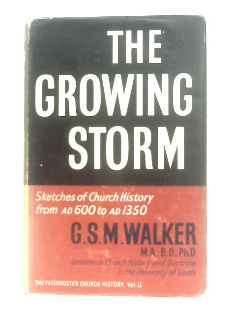 The Growing Storm By G. S. M. Walker