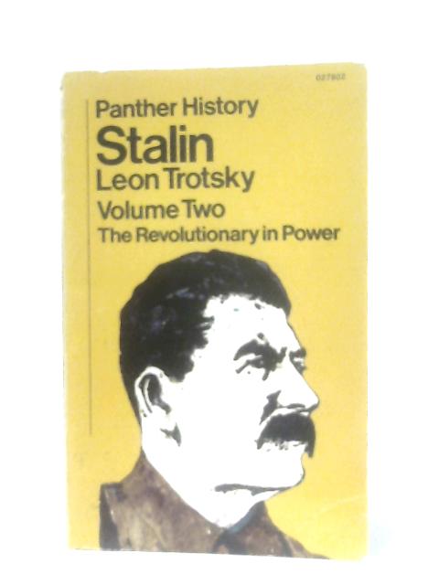 Stalin. Volume Two, The Revolutionary in Power von Leon Trotsky