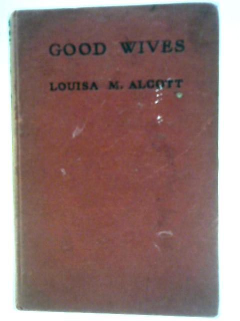 Good Wives By Louisa M. Alcott