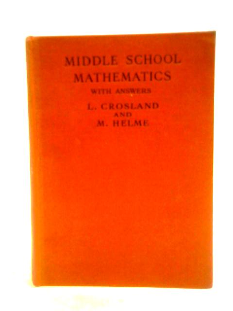 Middle School Mathematics By L. Crosland M. Helme