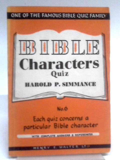 Bible Characters Quiz By Harold P. Simmance