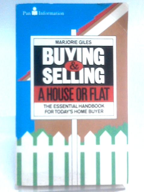 Buying and Selling a House or Flat von Marjorie Giles