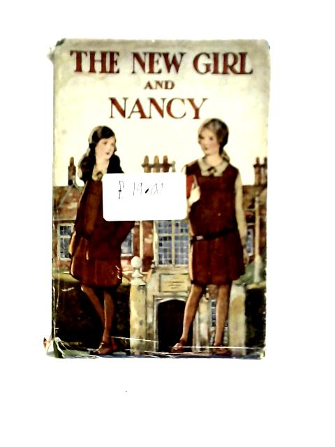 The New Girl & Nancy By Dorita Fairlie Bruce