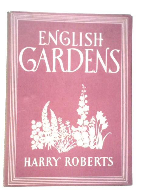 English Gardens By Harry Roberts