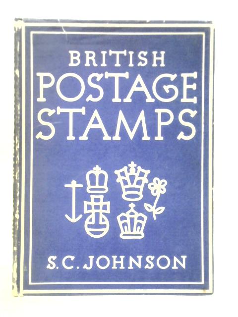 British Postage Stamps By S.C.Johnson