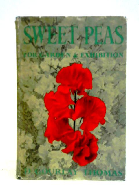 Sweet Peas For Garden And Exhibition By D. Gourlay Thomas