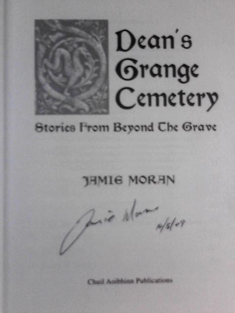 Deans Grange Cemetery - Stories from Beyond the Grave By James Moran