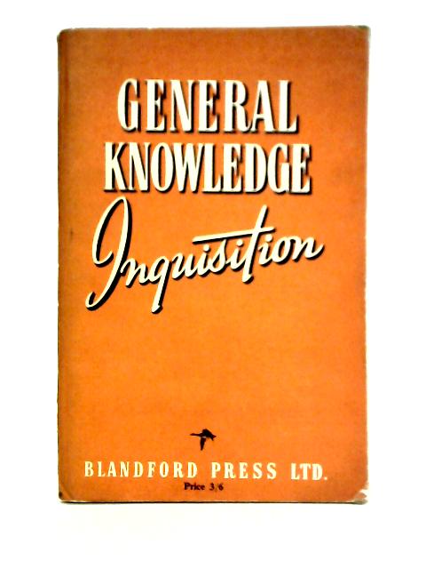 General Knowledge Inquisition By Richard Harman Frank Bull