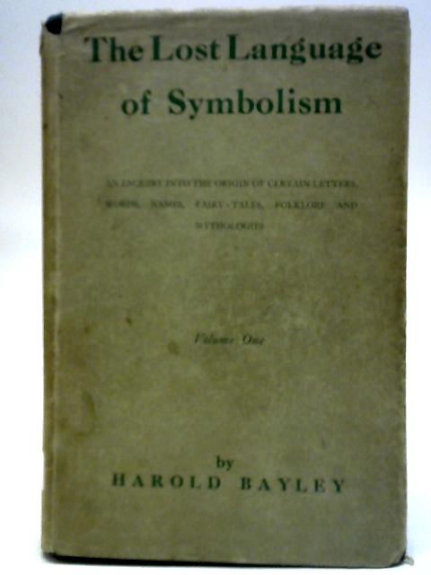 The Lost Language of Symbolism Vol. I von Harold Bayley