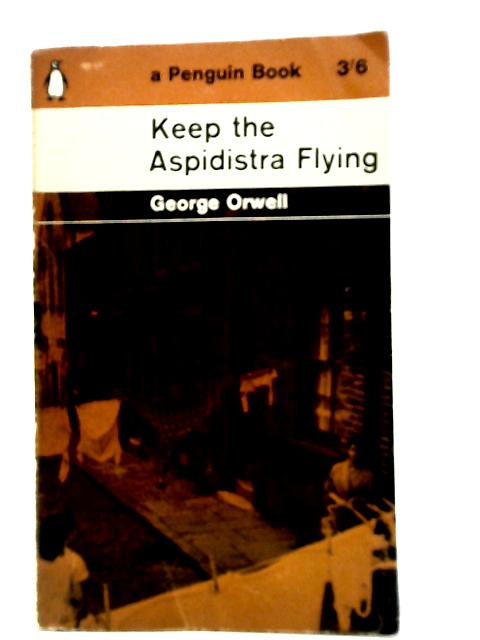 Keep The Aspidistra Flying By George Orwell