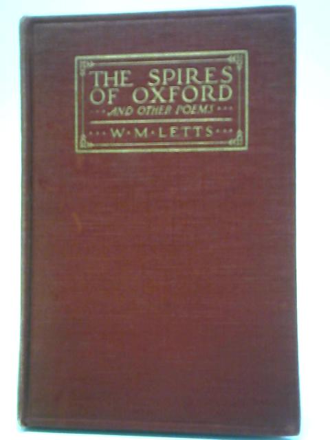 The Spires of Oxford and Other Poems By W. M. Letts