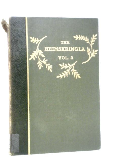 The Stories of the Kings of Norway Called the Round World Vol.III von Snorri Sturluson