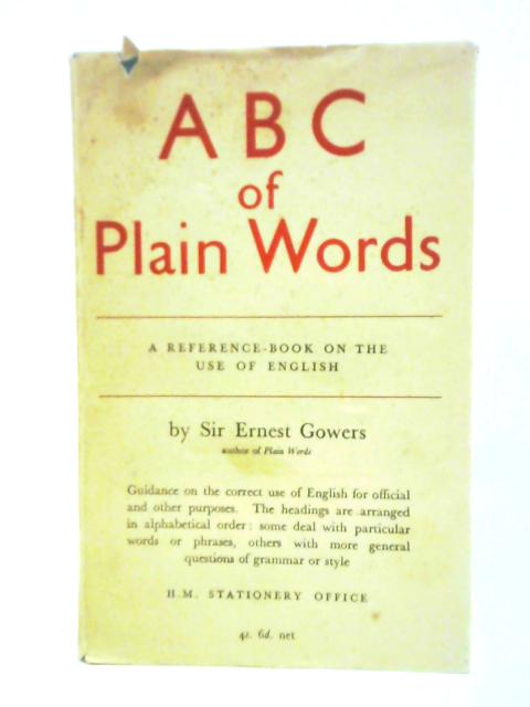 ABC of Plain Words von Sir Ernest Gowers