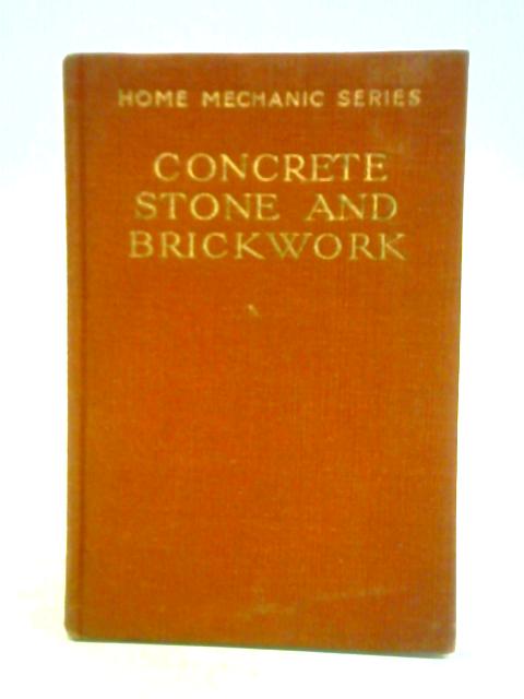 Concrete, Stone and Brickwork von Noel D. Green