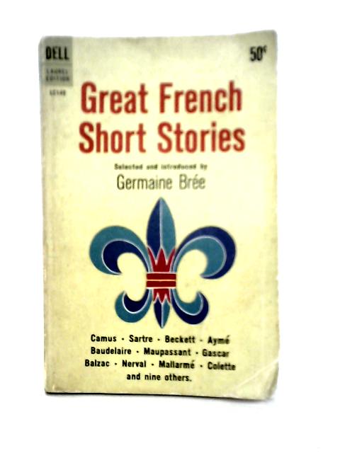 Great French Short Stories By Germaine Bree