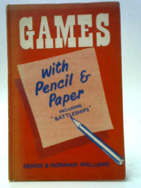 Games With Pencil And Paper By Denise & Norman Williams