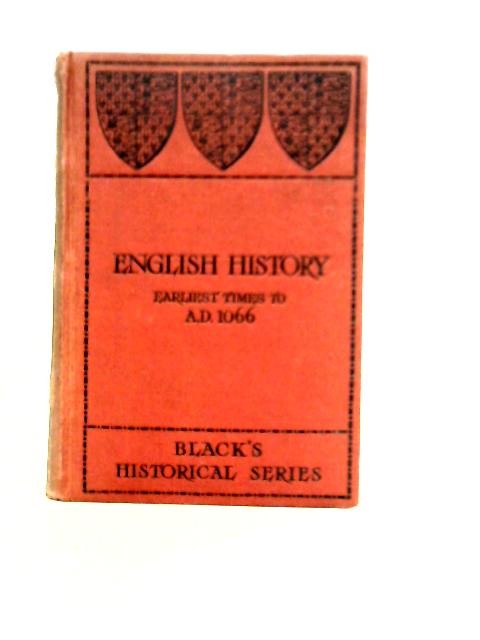 English History Illustrated From Original Sources from the Earliest Times to 1066 von Sara Melhuish