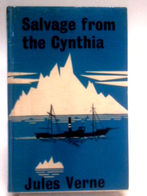 Salvage From The 'Cynthia',or, The Boy On The Buoy By Jules Verne & Andre Laurie