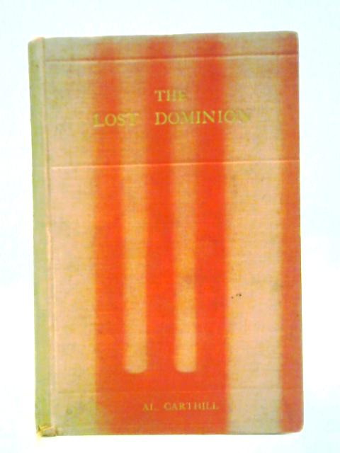 The Lost Dominion By AL. Carthill
