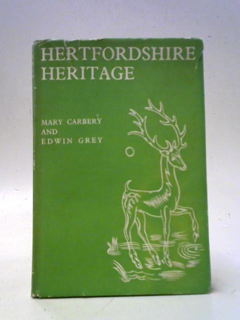 Hertfordshire Heritage: Ourselves and Our Words von Mary Carbery & Edwin Grey