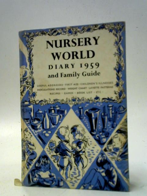 Nursery World Diary 1959 & Family Guide von Not stated