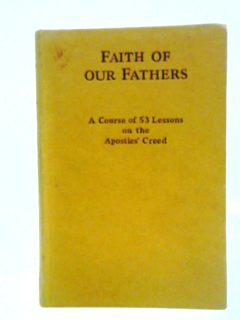 Faith of Our Fathers By G. R. Balleine