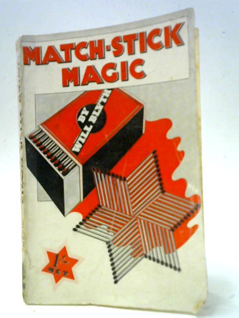 Match-Stick Magic By Will Blyth