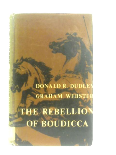 Rebellion of Boudicca By Donald R. Dudley