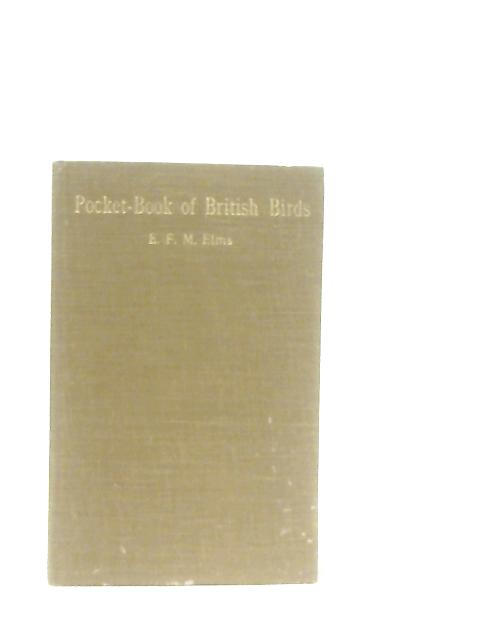 A Pocket-Book Of British Birds von E. F. M. Elms