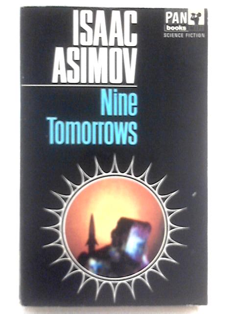 Nine Tomorrows By Isaac Asimov