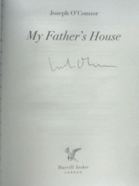 My Father's House By Joseph O'Connor