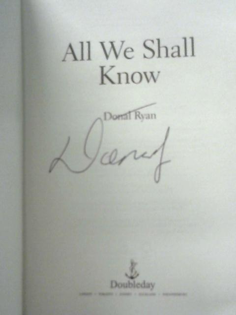 All We Shall Know By Donal Ryan