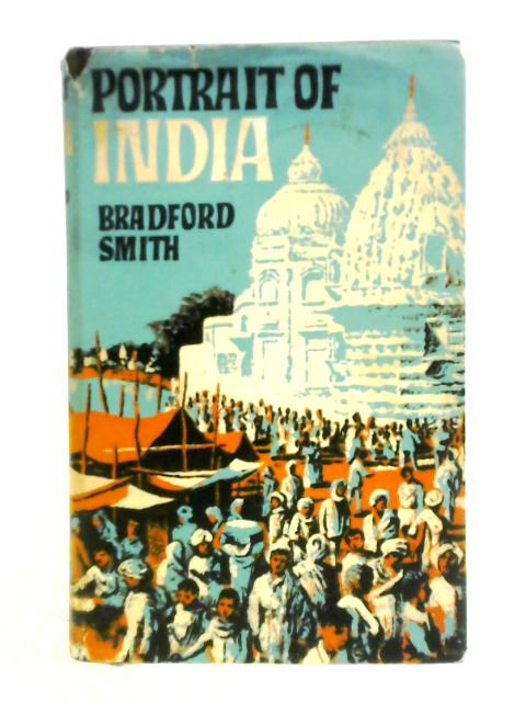 Portrait of India By Bradford Smith