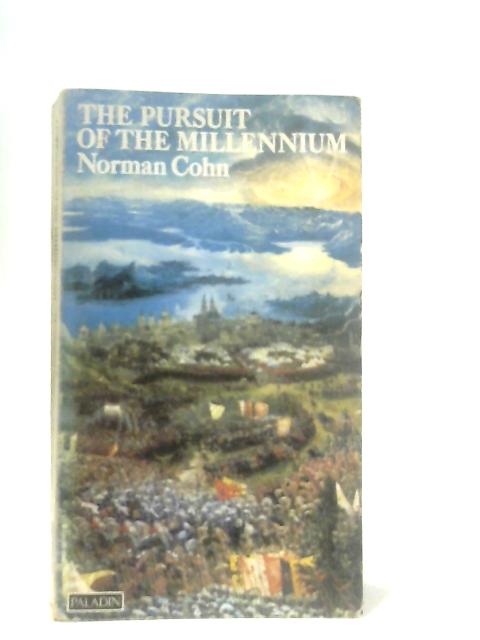 The Pursuit of the Millennium. von Cohn Norman