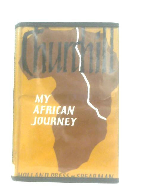 My African Journey By Winston S. Churchill