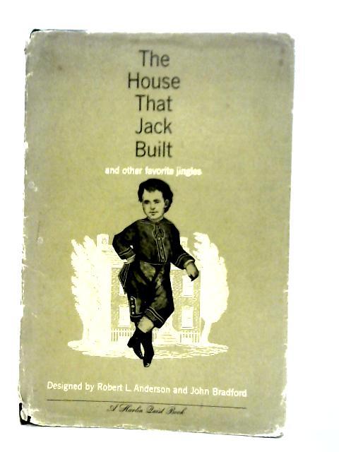 The House That Jack Built and Other Favorite Jingles von Robert L. Anderson & John Bradford