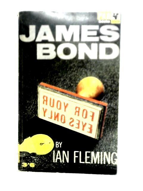 For Your Eyes Only By Ian Fleming